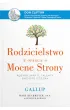 Rodzicielstwo w oparciu o Mocne Strony. Rozwi� ukryte talenty swojego dziecka