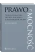 Prawo-mocno��. Teoria spo�eczna Pierre`a Bourdieu a przestrzenie prawa