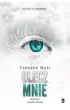 Ulecz mnie. Dotknij Mnie. Tom 4