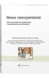 Nowa rzeczywisto��. Jak zmieniaj� si� organizacje i oczekiwania pracownik�w