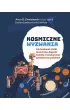 Kosmiczne wyzwania. Jak budowa� statki kosmiczne, dogoni� komet� i rozwi�zywa� galaktyczne problemy