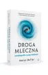 Droga Mleczna. Autobiografia naszej Galaktyki