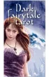 Dark Fairytale Tarot, Tarot Mrocznych Ba�ni