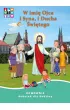 W imi� Ojca i Syna, i Ducha �wi�tego. Podr�cznik do nauki religii dla klasy 1. Cz�� 1 i 2 oraz Domownik
