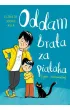 Oddam brata za pi�taka (tylko �artowa�em)