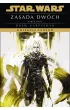 Star Wars. Kolekcja Legend. Zasada dwóch. Trylogia Darth Bane. Tom 2