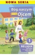 B�g naszym Ojcem. Cz�� 2. Podr�cznik dla I klasy szko�y podstawowej