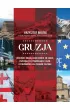 Gruzja. Zrozumie� krain�, gdzie urodzi� si� Stalin, przenikaj� si� prawos�awie i islam, a z g�o�nik�w lec� przeboje Filipinek