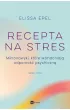 Recepta na stres. Mikronawyki, kt�re wzmacniaj� odporno�� psychiczn�