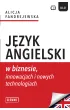J�zyk angielski w biznesie, innowacjach i nowych technologiach. Poziom B2-C1