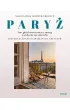 Pary� &ndash; tam, gdzie historia ta�czy z emocj�, a sztuka nie zna zmierzchu