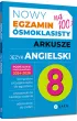 Nowy Egzamin smoklasisty - arkusze - jzyk angielski - 2024-2026