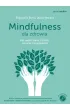 Mindfulness dla zdrowia. Jak radzi� sobie z b�lem, stresem i zm�czeniem