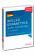 Wielka gramatyka j�zyka niemieckiego z �wiczeniami. Poziom A1-C2