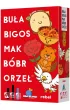 Bu�a, Bigos, Mak, B�br, Orze� Rebel