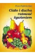Cia�o i ducha ratowa� �ywieniem