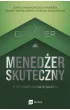 Mened�er skuteczny. Efektywno�ci mo�na si� nauczy�