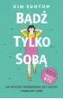 Bądź tylko sobą – Kim  Suhyun – okładka ebook