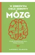 W zdrowym ciele zdrowy m�zg