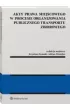 Akty prawa miejscowego w procesie organizowania publicznego transportu zbiorowego