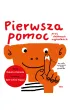 Moje cia�o. Pierwsza pomoc przy drobnych wypadkach