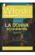 W�oski. Kurs j�zykowy z krymina�em. La Donna Scomparsa. Zaginiona. Poziom A2-B1