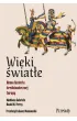 Wieki �wiat�e. Nowa historia �redniowiecznej Europy