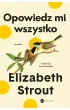 Opowiedz mi wszystko – Elisabeth Strout – okładka ebook