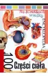 Na �cie�kach wiedzy. Encyklopedia. 100 Cz�ci cia�a