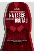 Na �asce brutali. Kobiety w �wiecie medycyny