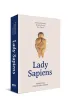 Lady Sapiens. Prawdziwa prehistoria kobiet