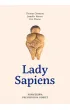 Lady Sapiens. Prawdziwa prehistoria kobiet