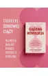 Ci��owa rewolucja. Dziewi�� miesi�cy, kt�re kszta�tuj� przysz�o�� twojego dziecka