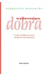 Wystarczaj�co dobra. O czu�ym podej�ciu do �ycia i drodze do samoakceptacji