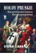 Ho�dy pruskie. Zmarnowana szansa Rzeczypospolitej