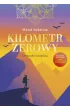 Kilometr zerowy. Droga do szcz�cia