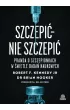 Szczepi� - nie szczepi�. Prawda o szczepionkach w �wietle bada� naukowych