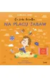 Co zrobi Anielka na placu zabaw