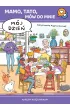 Mamo, tato, m�w do mnie. M�j dzie�