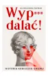 Wyp***dala�!
