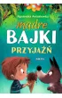 M�dre bajki. Przyja��
