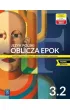 Oblicza epok 3.2. J�zyk polski. Podr�cznik. Klasa 3. Cz�� 2. Liceum i technikum. Zakres podstawowy i rozszerzony. Nowa edycja