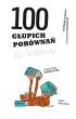 100 g�upich por�wna� dla bystrzak�w