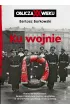 Ku wojnie. Oblicza XX Wieku – Bartosz  Borkowski – okładka ebook
