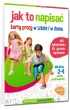 Jak to napisa�. Karty pracy w szkole i w domu