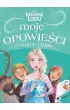Moje opowie�ci o Annie i Elsie. Disney. Kraina Lodu
