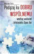 Pod��aj ku dobru wsp�lnemu wed�ug wskaza� za�o�yciela Opus Dei