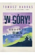 W g�ry! 101 miejsc na pograniczu Polski, Czech i S�owacji