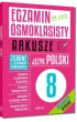 Egzamin �smoklasisty. Arkusze. J�zyk polski