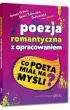 Poezja romantyczna z opracowaniem, czyli co poeta mia� na my�li? (Reduta Ordona, �mier� Pu�kownika, �witezianka i inne wiersze)
